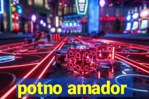 potno amador